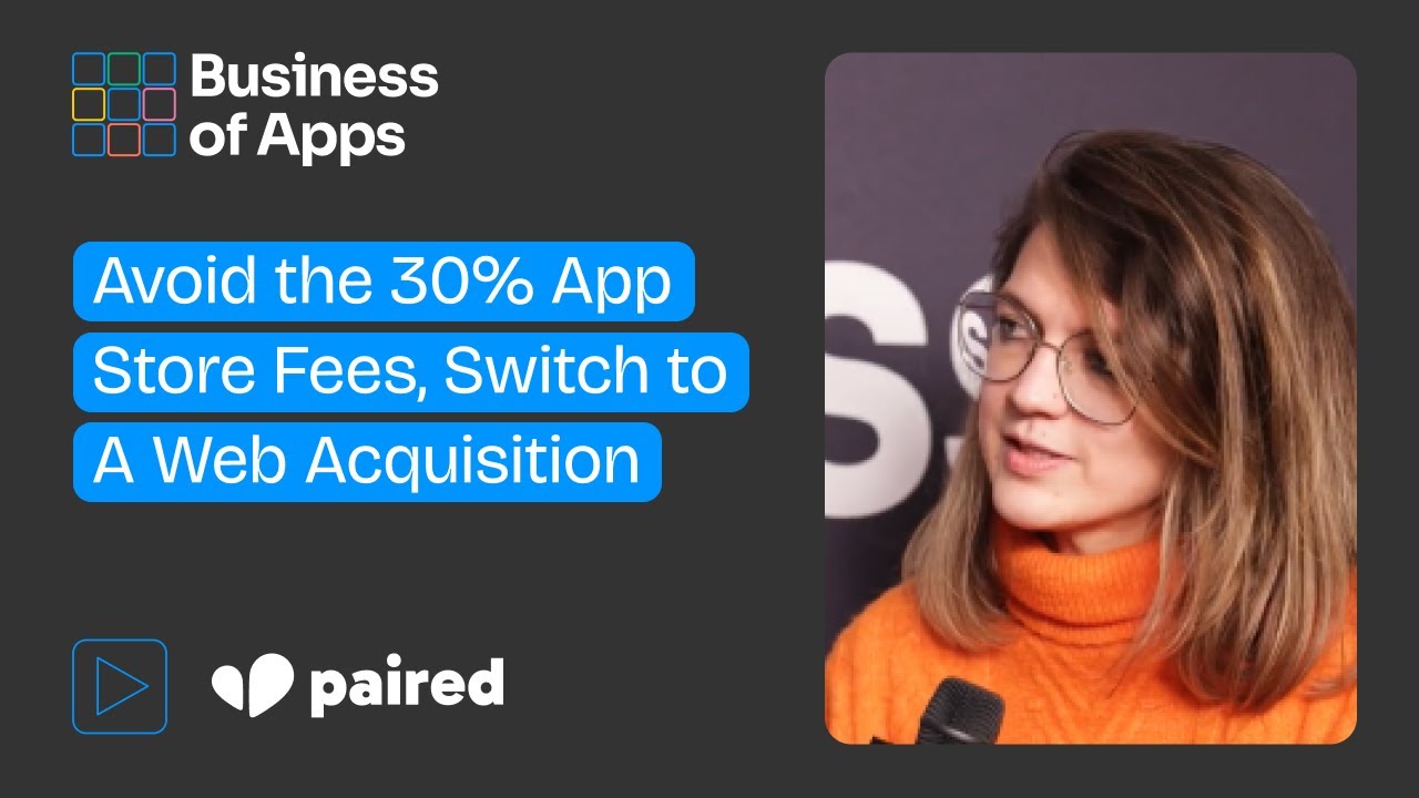 Avoid the 30% App Store Fees, Switch to A Web Acquisition